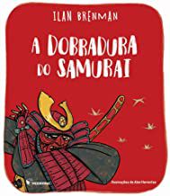 A DOBRADURA DO SAMURAI - BRENMAN, ILAN