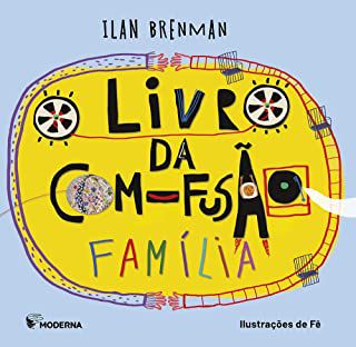 O LIVRO DA COM-FUSÃO - FAMÍLIA - BRENMAN, ILAN