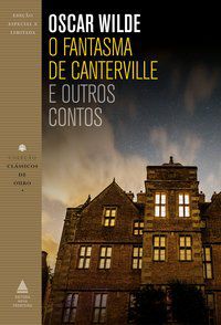 O FANTASMA DE CANTERVILLE E OUTROS CONTOS - AUTOR(A): WILDE, OSCAR