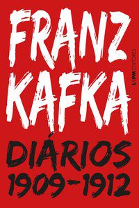 DIÁRIOS FRANZ KAFKA -1909-1912 - KAFKA, FRANZ