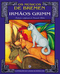 OS MÚSICOS DE BREMEN - IRMÃOS GRIMM