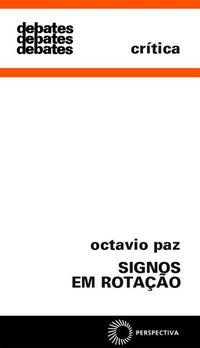 SIGNOS EM ROTAÇÃO - VOL. 48 - PAZ, OCTAVIO