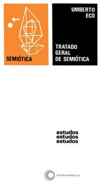 TRATADO GERAL DE SEMIÓTICA - VOL. 73 - ECO, UMBERTO