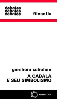 A CABALA E SEU SIMBOLISMO - SCHOLEM, GERSHOM