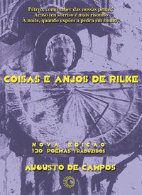COISAS E ANJOS DE RILKE - CAMPOS, AUGUSTO DE