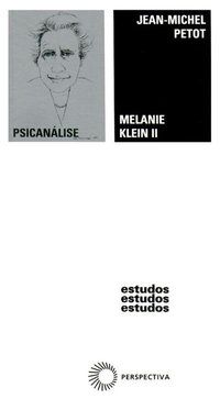 MELANIE KLEIN II - VOL. 2 - AUTOR(A): PETOT, JEAN-MICHEL