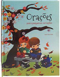 ORAÇÕES PARA PEQUENOS CORAÇÕES (ESTRELA GUIA) - MARSCHALEK, RUTH