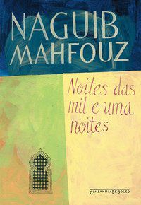 NOITES DAS MIL E UMA NOITES - MAHFOUZ, NAGUIB