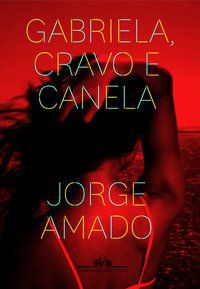 GABRIELA CRAVO E CANELA - AUTOR(A): AMADO, JORGE