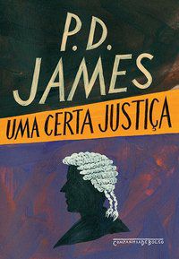 UMA CERTA JUSTIÇA - JAMES, P. D.
