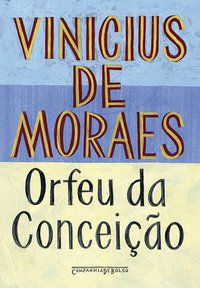 ORFEU DA CONCEIÇÃO - MORAES, VINICIUS DE