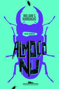 ALMOÇO NU - AUTOR(A): BURROUGHS, WILLIAM S.