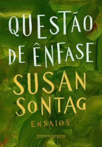 QUESTÃO DE ÊNFASE - SONTAG, SUSAN