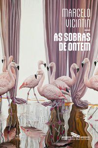 AS SOBRAS DE ONTEM - AUTOR(A): VICINTIN, MARCELO