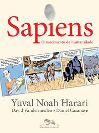 SAPIENS (EDIÇÃO EM QUADRINHOS): O NASCIMENTO DA HUMANIDADE - VOL. 1 - AUTOR(A): HARARI, YUVAL NOAH