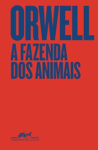 A FAZENDA DOS ANIMAIS - EDIÇÃO ESPECIAL - ORWELL, GEORGE