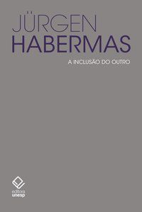 A INCLUSÃO DO OUTRO - HABERMAS, JURGEN
