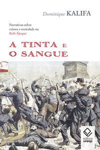 A TINTA E O SANGUE - AUTOR(A): KALIFA, DOMINIQUE