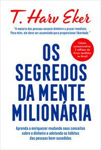 OS SEGREDOS DA MENTE MILIONÁRIA - AUTOR(A): EKER, T. HARV