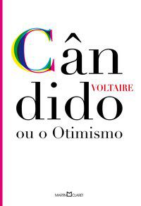 CÂNDIDO, OU O OTIMISMO - VOLTAIRE