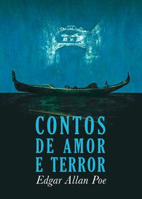CONTOS DE AMOR E TERROR - POE, EDGAR ALLAN