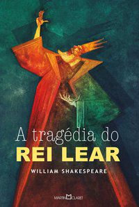 A TRAGÉDIA DO REI LEAR - AUTOR(A): SHAKESPEARE, WILLIAM