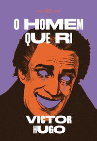 O HOMEM QUE RI - AUTOR(A): HUGO, VICTOR
