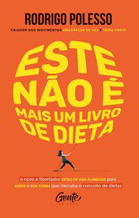 ESTE NÃO É MAIS UM LIVRO DE DIETA - AUTOR(A): POLESSO, RODRIGO