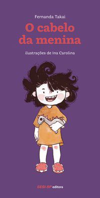 O CABELO DA MENINA - TAKAI, FERNANDA
