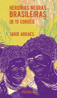 HEROÍNAS NEGRAS BRASILEIRAS - ARRAES, JARID