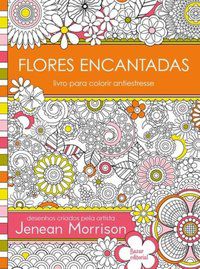 FLORES ENCANTADAS - AUTOR(A): MORRISON, JENEAN