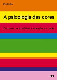 PSICOLOGIA DAS CORES, A - HELLER, EVA