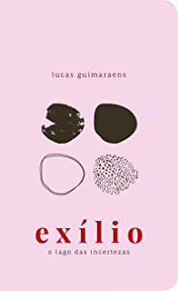 EXÍLIO - AUTOR(A): GUIMARAENS, LUCAS