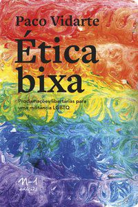ÉTICA BIXA - VIDARTE, PACO