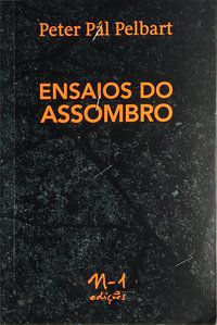 ENSAIOS DO ASSOMBRO - PELBART, PETER PÁL