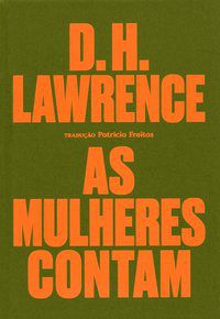 AS MULHERES CONTAM - LAWRENCE, D. H.