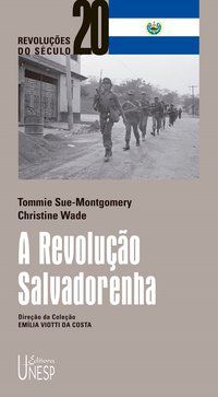 A REVOLUÇÃO SALVADORENHA - SUE-MONTGOMERY, TOMMIE