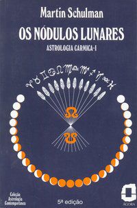 OS NÓDULOS LUNARES - VOL. 1 - AUTOR(A): SCHULMAN, MARTIN