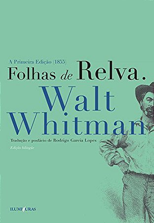 FOLHAS DE RELVA - EDIÇÃO BILÍNGUE, REVISADA E AMPLIADA - WHITMAN, WALT