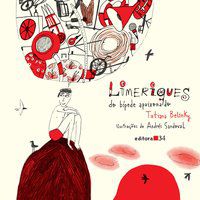 LIMERIQUES DO BÍPEDE APAIXONADO - AUTOR(A): BELINKY, TATIANA