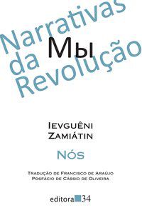 NÓS - AUTOR(A): ZAMIÁTIN, IEVGUÊNI