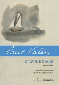 O AZUL E O MAR - VALÉRY, PAUL