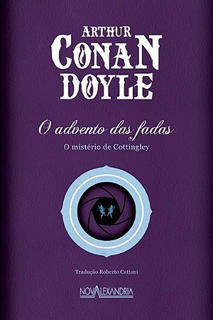 O ADVENTO DAS FADAS - DOYLE, ARTHUR CONAN