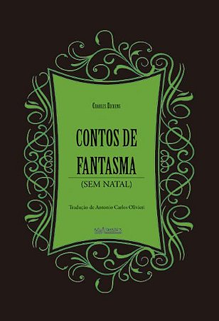 CONTOS DE FANTASMAS - SEM NATAL - DICKENS, CHARLES
