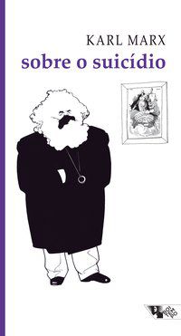SOBRE O SUICÍDIO - MARX, KARL