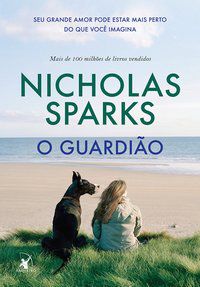O GUARDIÃO - SPARKS, NICHOLAS