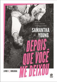 DEPOIS QUE VOCÊ ME DEIXOU - YOUNG, SAMANTHA