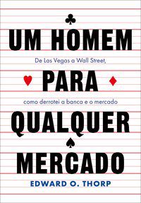 UM HOMEM PARA QUALQUER MERCADO - THORP, EDWARD