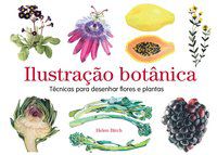 ILUSTRAÇÃO BOTÁNICA - AUTOR(A): BIRCH, HELEN BIRCH