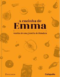 COZINHA DE EMMA: RECEITAS DE UMA FAMÍLIA MENDOZA - VOL. 1 - ZUCCARDI, EMMA